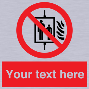 Custom Do Not Use Lift In Fire Sign